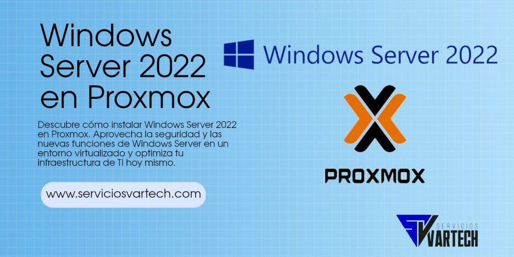 Windows Server 2022 en Proxmox - Servicios Vartech